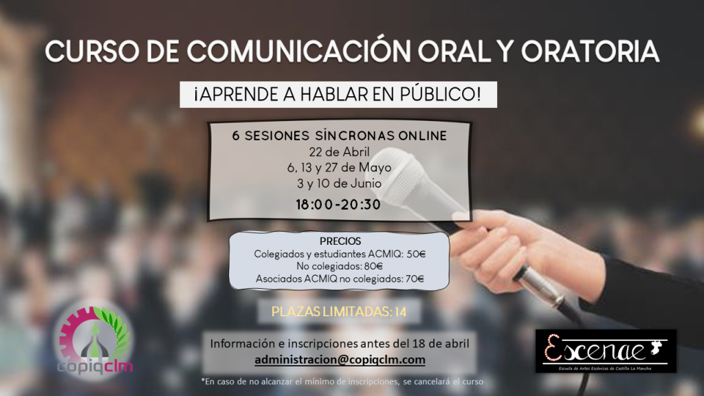 El COPIQCLM con la colaboración de la Escuela de Artes Escénicas de Castilla La Mancha presenta el curso Online de Comunicación Oral y Oratoria
